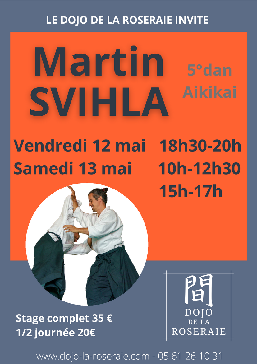 Affiche du Stage d'Aïkido à Toulouse animé par Martin Svihla du vendredi 12 mai 2023 au samedi 13 mai 2023