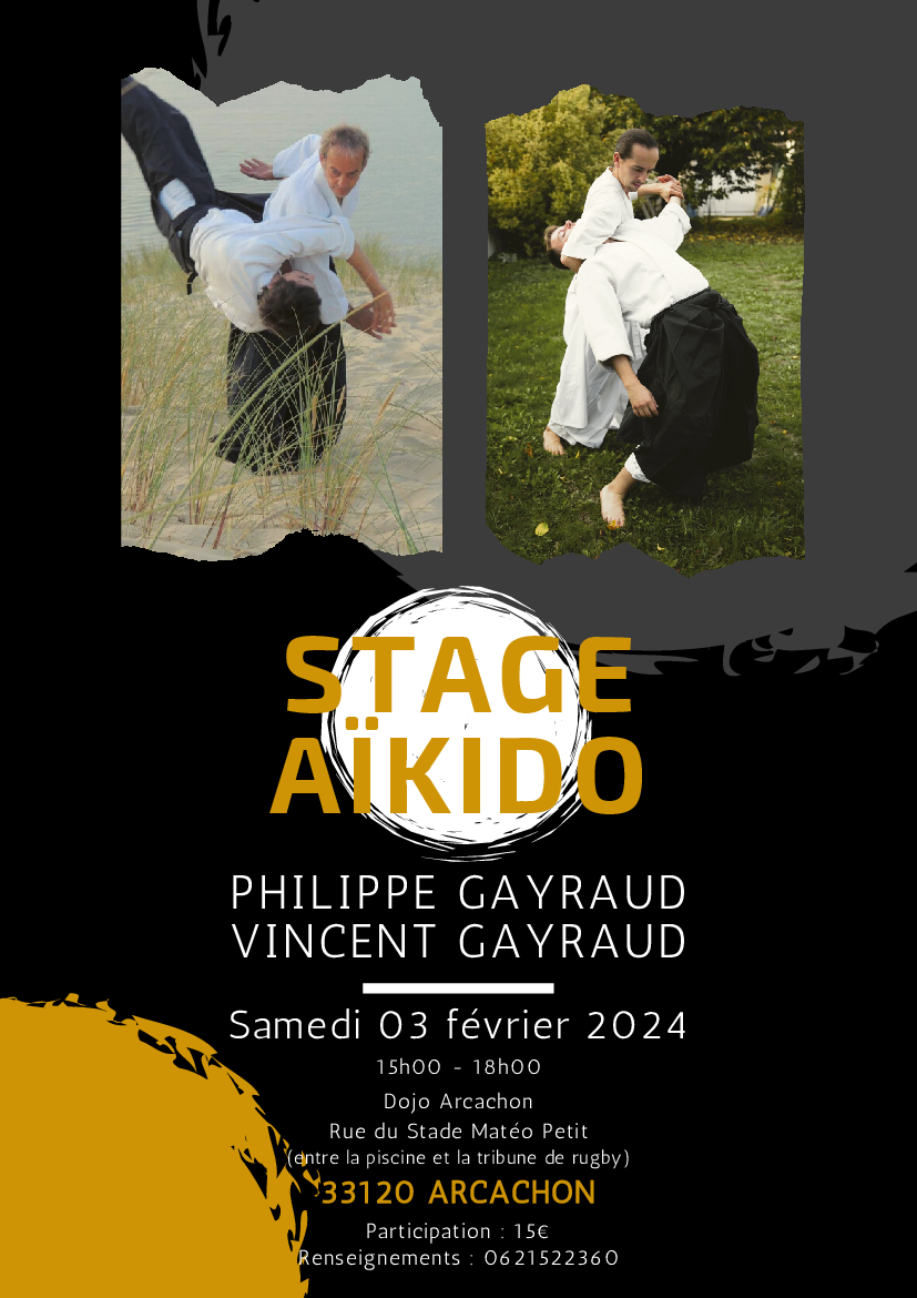 Affiche du Stage d'Aïkido à Arcachon animé par Philippe Gayraud et Vincent Gayraud le samedi 3 février 2024