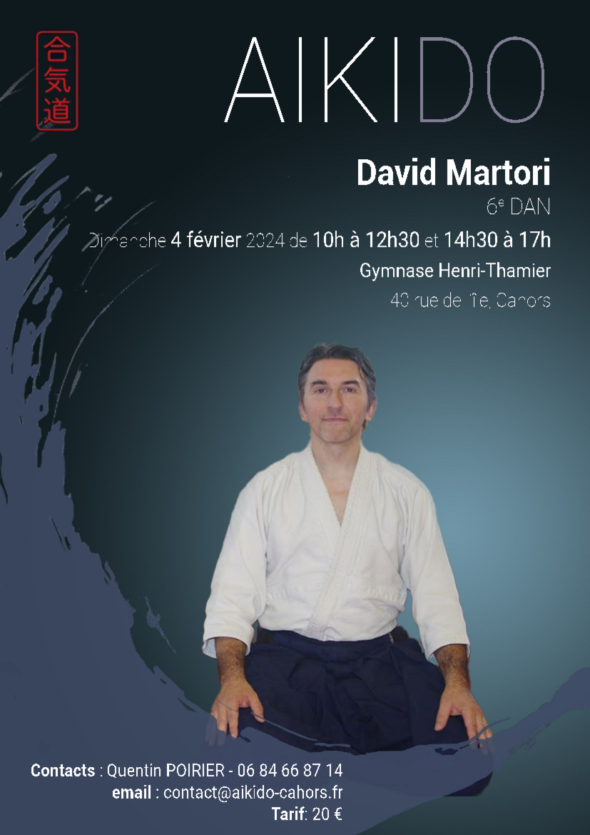 Affiche du Stage d'Aïkido à Cahors animé par David Martori le dimanche 4 février 2024