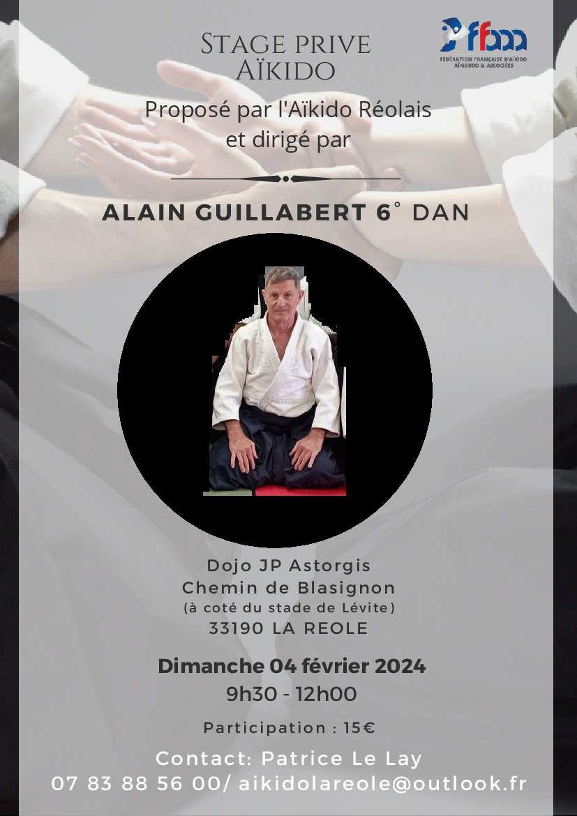 Affiche du Stage d'Aïkido à La Réole animé par Alain Guillabert le dimanche 4 février 2024