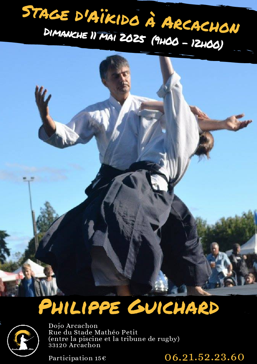 Affiche du Stage d'Aïkido à Arcachon animé par Philippe Guichard le dimanche 11 mai 2025