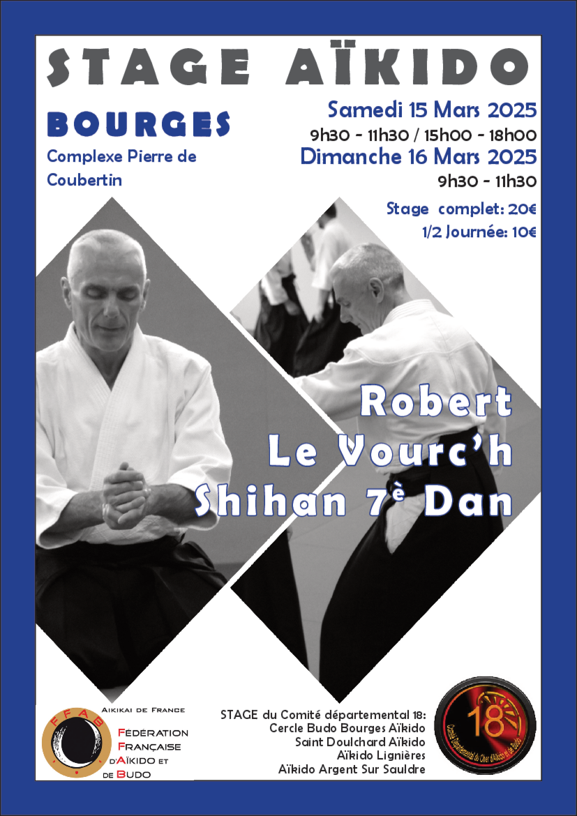 Affiche du Stage d'Aïkido à Bourges animé par Robert Le Vourch' du samedi 15 mars 2025 au dimanche 16 mars 2025