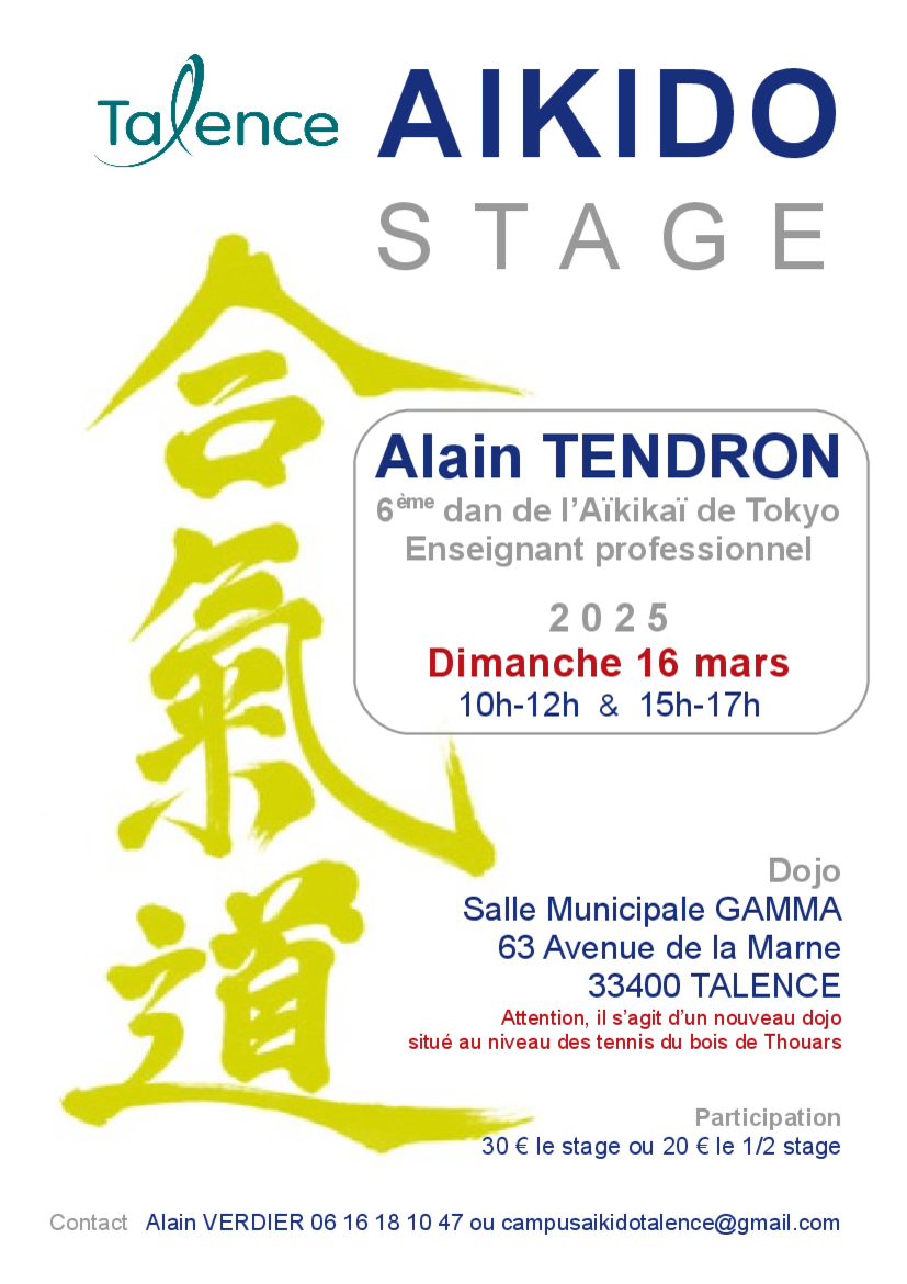 Affiche du Stage d'Aïkido à Talence animé par Alain Tendron le dimanche 16 mars 2025