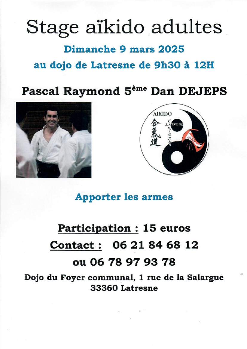 Affiche du Stage d'Aïkido à Latresne animé par Pascal Raymond le dimanche 9 mars 2025