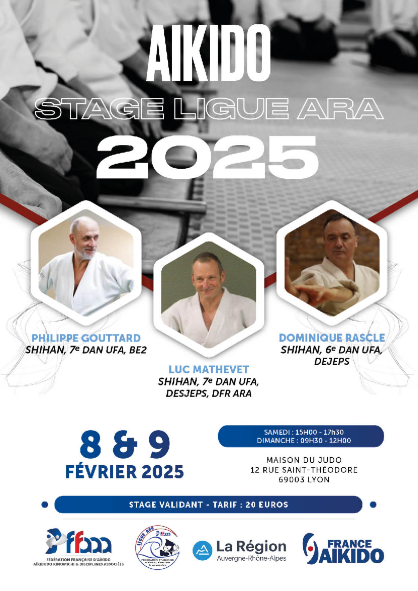 Affiche du Stage d'Aïkido à Lyon animé par Philippe Gouttard et Luc Mathevet et Dominique Rascle du samedi 8 février 2025 au dimanche 9 février 2025