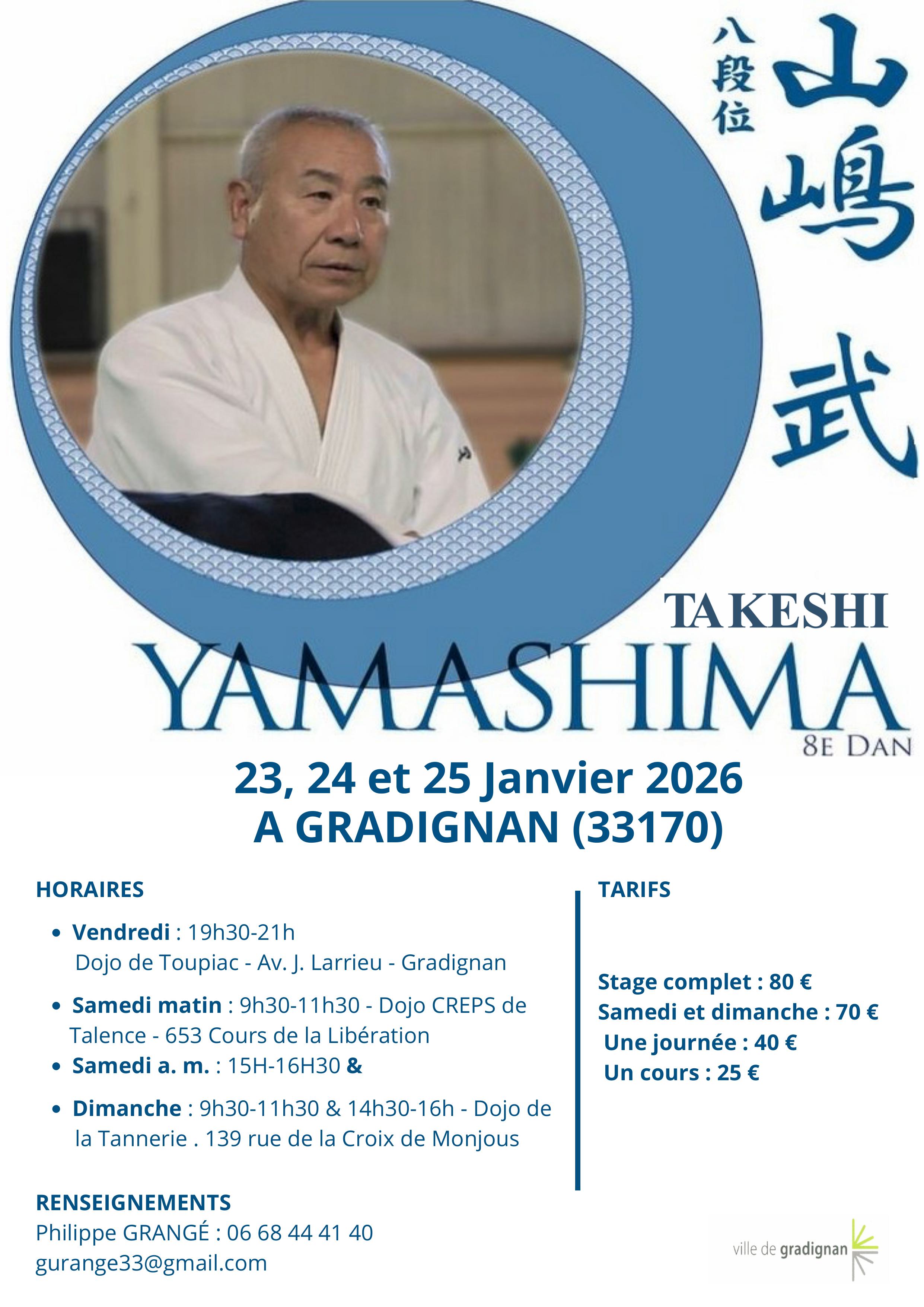Affiche du Stage d'Aïkido à Gradignan animé par Yamashima Takeshi du vendredi 23 janvier 2026 au dimanche 25 janvier 2026 Affiche du Stage d'Aïkido à Gradignan animé par Yamashima Takeshi du vendredi 23 janvier 2026 au dimanche 25 janvier 2026