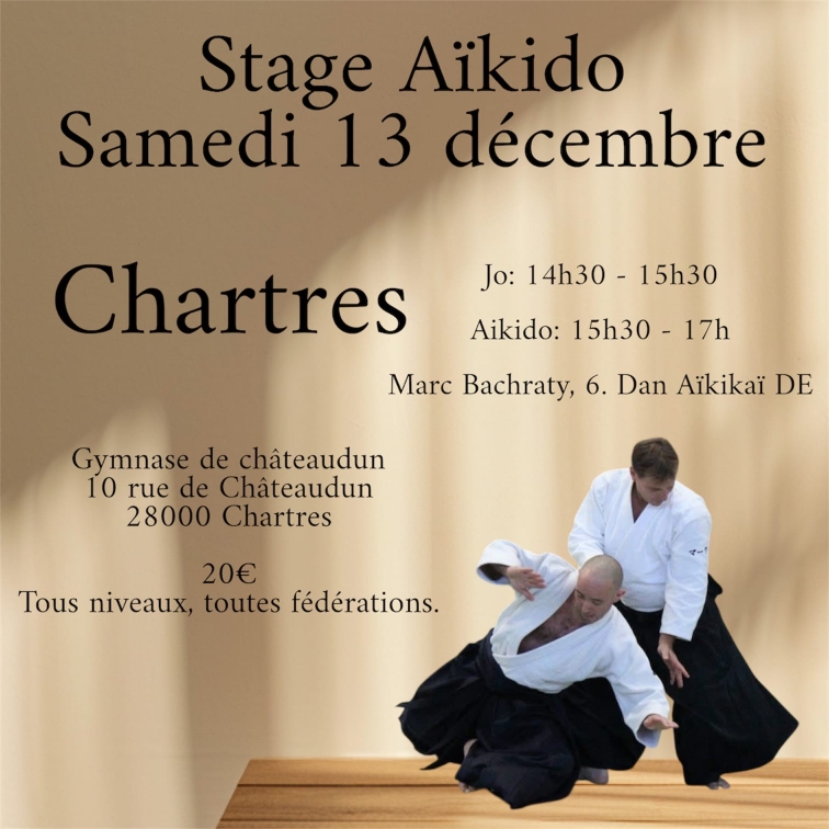 Affiche du Stage d'Aïkido à Chartres animé par Marc Bachraty le samedi 13 décembre 2025 Affiche du Stage d'Aïkido à Chartres animé par Marc Bachraty le samedi 13 décembre 2025