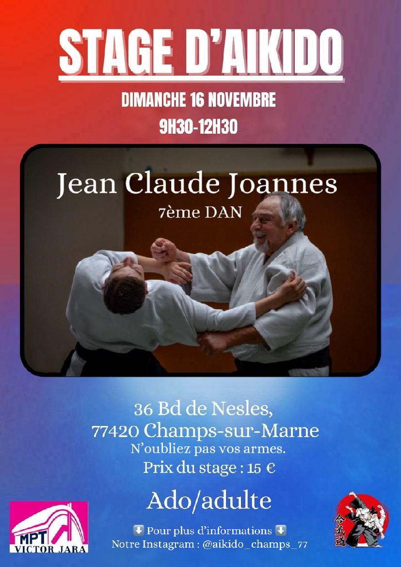Affiche du Stage d'Aïkido à Champs-sur-Marne animé par Jean-Claude Joannes le dimanche 16 novembre 2025