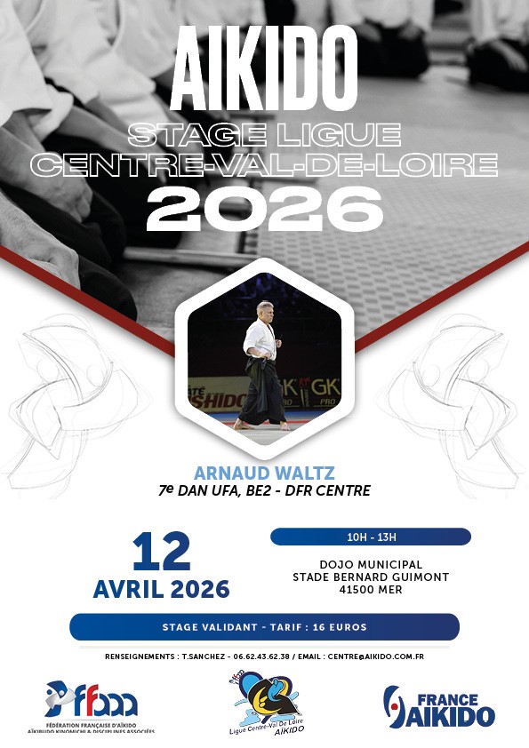 Affiche du Stage d'Aïkido à Mer animé par Arnaud Waltz le dimanche 12 avril 2026 Affiche du Stage d'Aïkido à Mer animé par Arnaud Waltz le dimanche 12 avril 2026