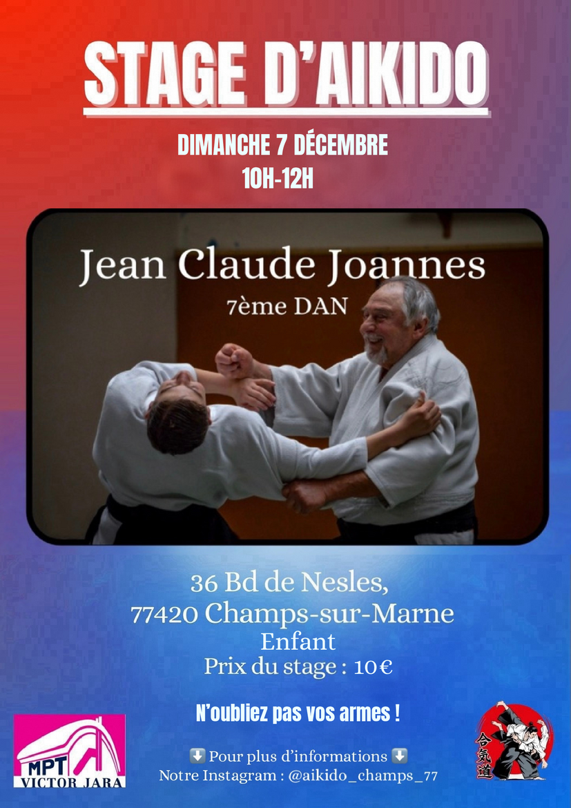 Affiche du Stage d'Aïkido à Champs-sur-Marne animé par Jean-Claude Joannes le dimanche 7 décembre 2025